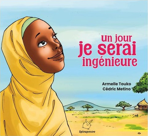 Couverture de « Un jour je serai ingénieure »